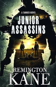 Book cover for "Junior Assassins" by Remington Kane