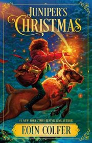 Book cover for "Juniper’s Christmas" by Eoin Colfer