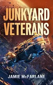 Book cover for "Junkyard Veterans" by Jamie McFarlane