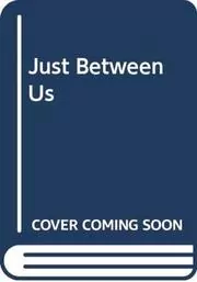Book cover for "Just Between Us" by Susan Beth Pfeffer