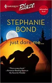 Book cover for "Just Dare Me..." by Stephanie Bond