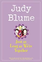Book cover for "Just as Long as We're Together" by Judy Blume
