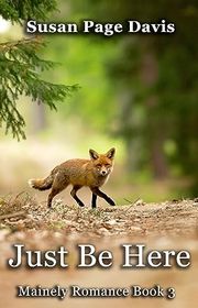 Book cover for "Just Be Here" by Susan Page Davis