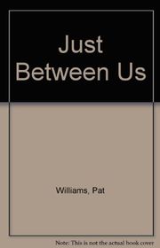 Book cover for "Just Between Us" by Jerry B Jenkins
