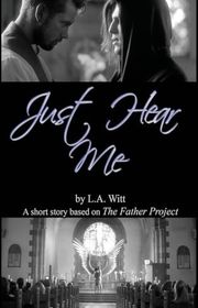 Book cover for "Just Hear Me" by LA Witt