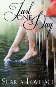 Book cover for "Just One Day" by Sharla Lovelace