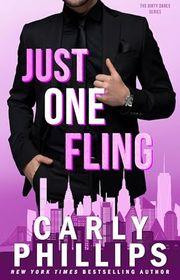 Book cover for "Just One Fling" by Carly Phillips