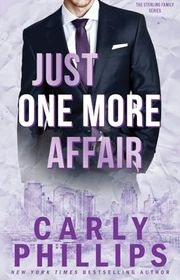 Book cover for "Just One More Affair" by Carly Phillips