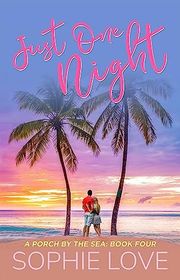 Book cover for "Just One Night" by Sophie Love