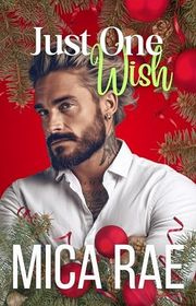 Book cover for "Just One Wish" by Mica Rae