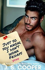 Book cover for "Just So You Know, I Don't Work Fridays" by JS Cooper