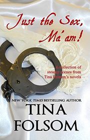 Book cover for "Just the Sex, Ma'am" by Tina Folsom