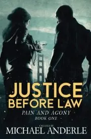 Book cover for "Justice Before Law" by Michael Anderle