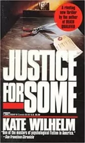 Book cover for "Justice for Some" by Kate Wilhelm