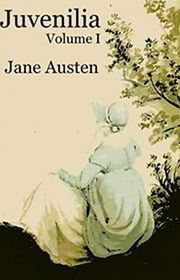 Book cover for "Juvenilia Volume I Annotated" by Jane Austen