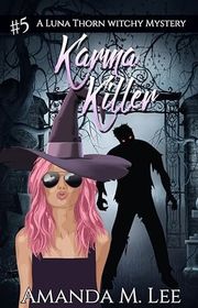 Book cover for "Karma Killer" by Amanda M Lee