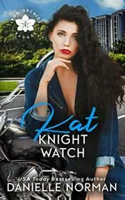 Kat, Knight Watch
