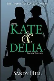 Kate and Delia: Secret Threads