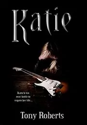 Book cover for "Katie" by Tony Roberts