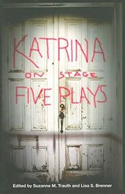 Book cover for "Katrina on Stage" by Suzanne M Trauth