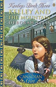 Book cover for "Keeley and the Mountain" by Deborah Ellis