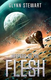 Book cover for "Keepers of the Flesh" by Glynn Stewart