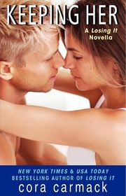 Book cover for "Keeping Her" by Cora Carmack