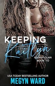 Book cover for "Keeping Kaitlyn" by Megyn Ward