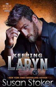 Book cover for "Keeping Laryn" by Susan Stoker