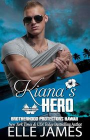 Book cover for "Kiana's Hero" by Elle James
