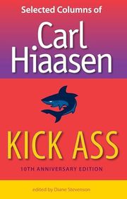 Book cover for "Kick Ass: Selected Columns of Carl Hiaasen"