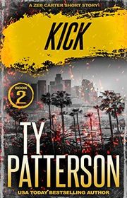 Book cover for "Kick" by Ty Patterson