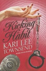 Book cover for "Kicking The Habit" by Kari Lee Townsend