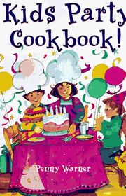 Book cover for "Kids' Party Cookbook" by Penny Warner