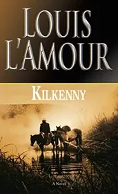 Book cover for "Kilkenny" by Louis LAmour