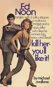 Kill Her-- You'll Like It!
