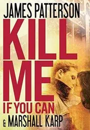 Book cover for "Kill Me If You Can" by Marshall Karp