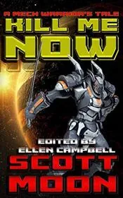 Book cover for "Kill Me Now" by Scott Moon