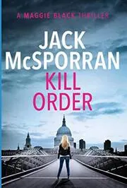 Book cover for "Kill Order" by Jack McSporran