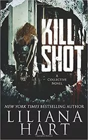 Book cover for "Kill Shot" by Liliana Hart
