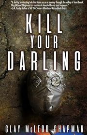 Book cover for "Kill Your Darling" by Clay Chapman