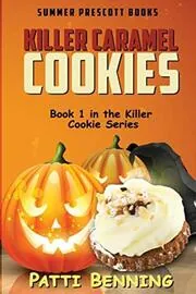Book cover for "Killer Caramel Cookies" by Patti Benning