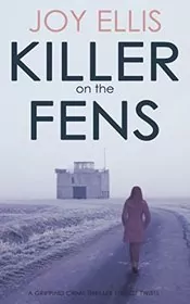 Book cover for "Killer on the Fens" by Joy Ellis