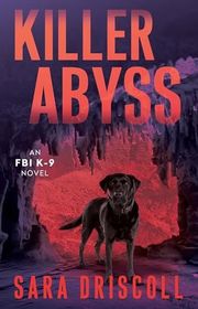 Book cover for "Killer Abyss" by Sara Driscoll