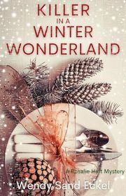 Book cover for "Killer in a Winter Wonderland" by Wendy Sand Eckel
