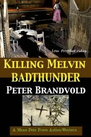 Killing Melvin Badthunder