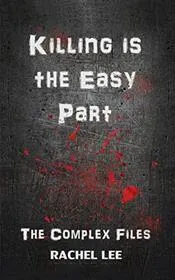 Book cover for "Killing is the Easy Part" by Rachel Lee