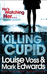 Book cover for "Killing Cupid" by Louise Voss & Mark Edwards