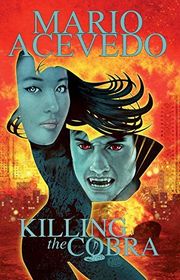 Book cover for "Killing the Cobra Chinatown Trollop" by Mario Acevedo