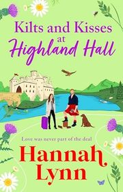 Book cover for "Kilts and Kisses at Highland Hall" by Hannah M Lynn